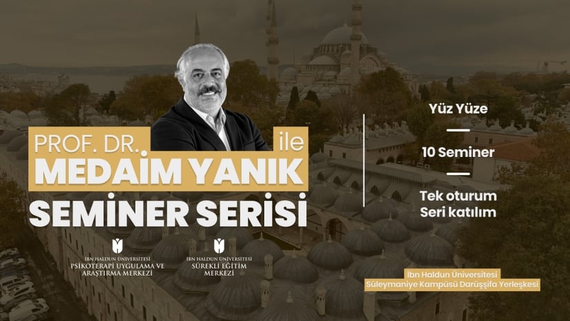 Prof. Dr. Medaim Yanık ile Seminer Serisi